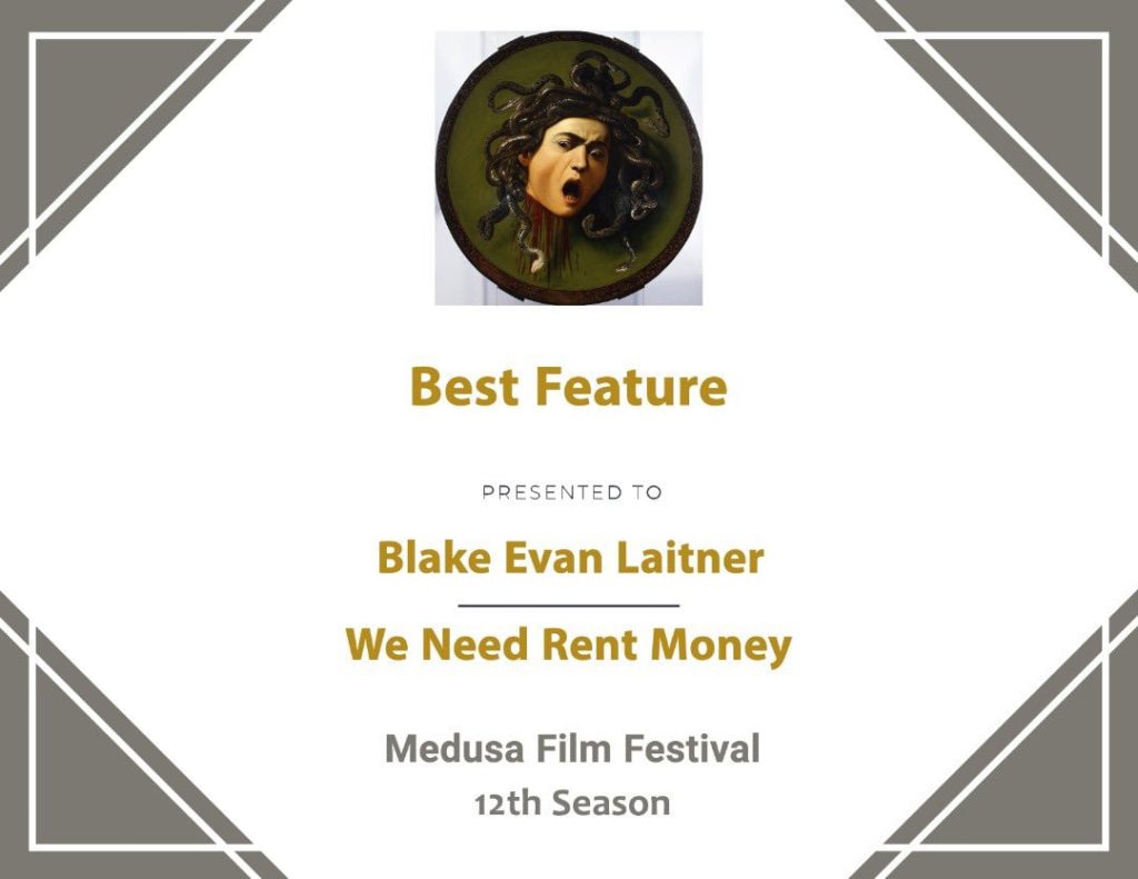 Medusa Film Festival Best Feature award for We Need Rent Money